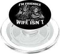 I'M Friendly But My Wife Isn'T, Funny Husband Quote Joke PopSockets PopGrip per MagSafe