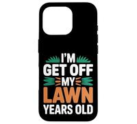 I'm Get Off My Lawn Years Old Nonno senior scontroso - Custodia per iPhone 16 Pro