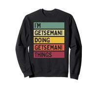 I'm Getsemani Doing Getsemani Things Divertente Personalizzato Felpa