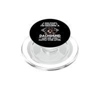 I'm Getting A Dachshund Funny Dog Mom Puppy Lovers PopSockets PopGrip per MagSafe