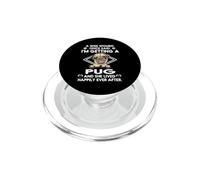 I'm Getting A Pug Funny Dog Mom Puppy Lovers PopSockets PopGrip per MagSafe