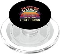 I'm Getting Married They're Just Here to Drink - PopSockets PopGrip per MagSafe