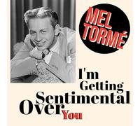 i'm getting sentimental over you