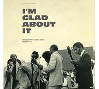 Various Artists I'm Glad About It: The Legacy of Gospel Music in Loui (Vinyl LP)