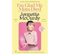 Jennette McCurdy I'm Glad My Mom Died (Copertina rigida)