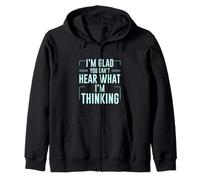 I'm Glad You Can't Hear What I'm Thinking Sarcasmo Felpa con Cappuccio