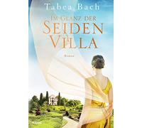 Im Glanz der Seidenvilla: Roman: 2
