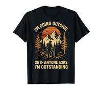 I'm Going Outside So If Anyone Asks I'm Outstanding Montagna Maglietta