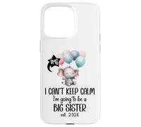 Im Going to Be a Big Sister 2026 Promoted to Sister Est 2026 Custodia per iPhone 15 Pro Max
