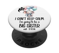 Im Going to Be a Big Sister 2026 Promoted to Sister Est 2026 PopSockets PopGrip Adesivo