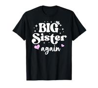 I'm Going to Be a Big Sister Again Big Sister Announcement Maglietta