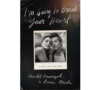 I'm Going to Break Your Heart: A Rock N Roll Love Story
