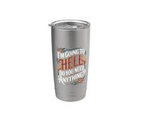 I'm Going To Hell Do You Need Anything Sarcasm Dark - Bicchiere termico in acciaio inox doppia parete