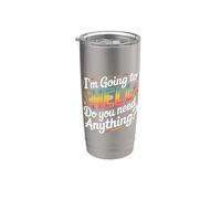 I'm Going To Hell Do You Need Anything Sarcasmo oscuro |- Bicchiere termico in acciaio inox doppia parete