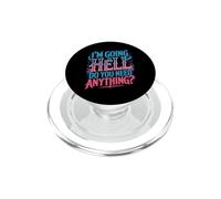 I'm Going To Hell Do You Need Anything Sarcasmo oscuro PopSockets PopGrip per MagSafe
