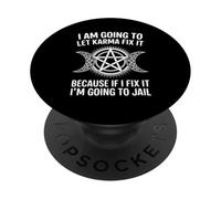 I'm Going To Let Karma Fix It Humor Funny Sarcastic Joke Fun PopSockets PopGrip Adesivo
