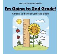 I'm Going to Second Grade!: A Back-to-School Coloring Book