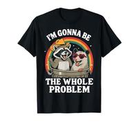I'm Gonna Be The Whole Problem Maglietta