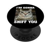 I'm Gonna Sniff You PopSockets PopGrip Adesivo