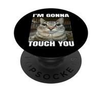 I'm Gonna Touch You PopSockets PopGrip Adesivo