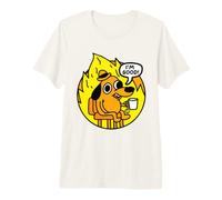 I'm Good Dog in Fire Funny Maglietta Premium