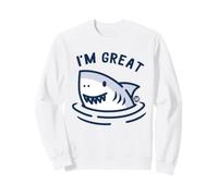 I'm Great Funny Shark Felpa