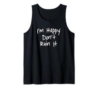 I'm Happy Don't Ruin It Canotta