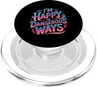 I'm Happy In Dangerous Ways Chaotic Behavior Energy ||- PopSockets PopGrip per MagSafe