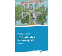 Im Haus des Schweigens: Roman