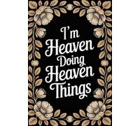 I'm Heaven Doing Heaven Things: Cute Personalised Name Journal - Lined Notebook Birthday Present for Heaven - Funny Custom Quote, 6x9 inches - 120 pages