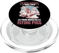 I'm Here Because I Was Told There Would Be Flying Pigs - PopSockets PopGrip per MagSafe