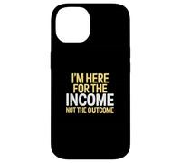 I'm Here for the Income Not the Outcome Anti-Work Gift Custodia per iPhone 14