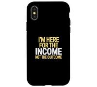I'm Here for the Income Not the Outcome Anti-Work Gift Custodia per iPhone X/XS