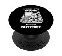 I'm Here for the Income Not the Outcome Cat Worker Gear PopSockets PopGrip Adesivo