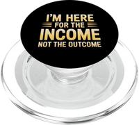 I'm Here for the Income Not the Outcome Employee Worker Gear PopSockets PopGrip per MagSafe