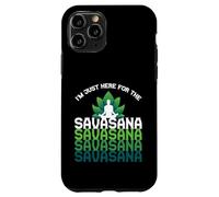 I'm Here For The Savasana, Funny Yoga Quotes Graphic Cool Custodia per iPhone 11 Pro