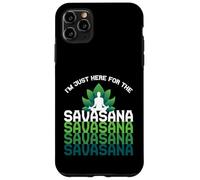 I'm Here For The Savasana, Funny Yoga Quotes Graphic Cool Custodia per iPhone 11 Pro Max