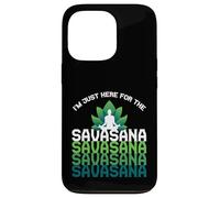 I'm Here For The Savasana, Funny Yoga Quotes Graphic Cool Custodia per iPhone 13 Pro