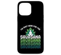 I'm Here For The Savasana, Funny Yoga Quotes Graphic Cool Custodia per iPhone 13 Pro Max