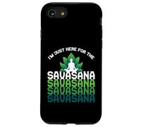I'm Here For The Savasana, Funny Yoga Quotes Graphic Cool Custodia per iPhone SE (2020) / 7/8