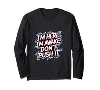 I'm Here I'm Awake Don't Push It Introvert Attitude |-- Maglia a Manica