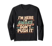 I'm Here I'm Awake Don't Push It Introvert Attitude --- Maglia a Manica