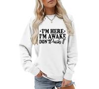 I'm Here I'm Awake Don't Push It Sweatshirt Women's Funny Letter Crewneck Pullover Top