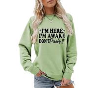 I'm Here I'm Awake Don't Push It Sweatshirt Women's Funny Letter Crewneck Pullover Top