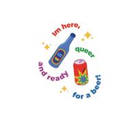 I'm Here Queer and Ready For Beer: 50-Page LGBTQ Notebook for Writing, Reflecting & Representing