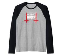 I'm Here To Do The Devil's Work Satana Occult 666 T-Shirt Maglia con Maniche Raglan