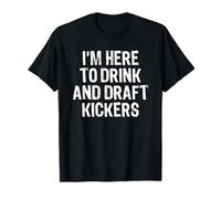 I'm Here To Drink And Draft Kickers Fantasy Football Player Maglietta