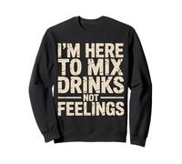 I'm Here To Mix Drinks Not Feelings Barista - Felpa