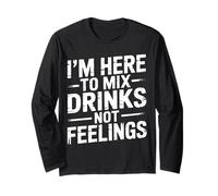I'm Here To Mix Drinks Not Feelings Barista - Maglia a Manica