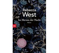 Im Herzen der Nacht: Roman - 'Es ist eine Freude, in die Welt von West einzutreten und in ihr warm, lebendig und vergnügt zu leben.' The New York Times: 2
